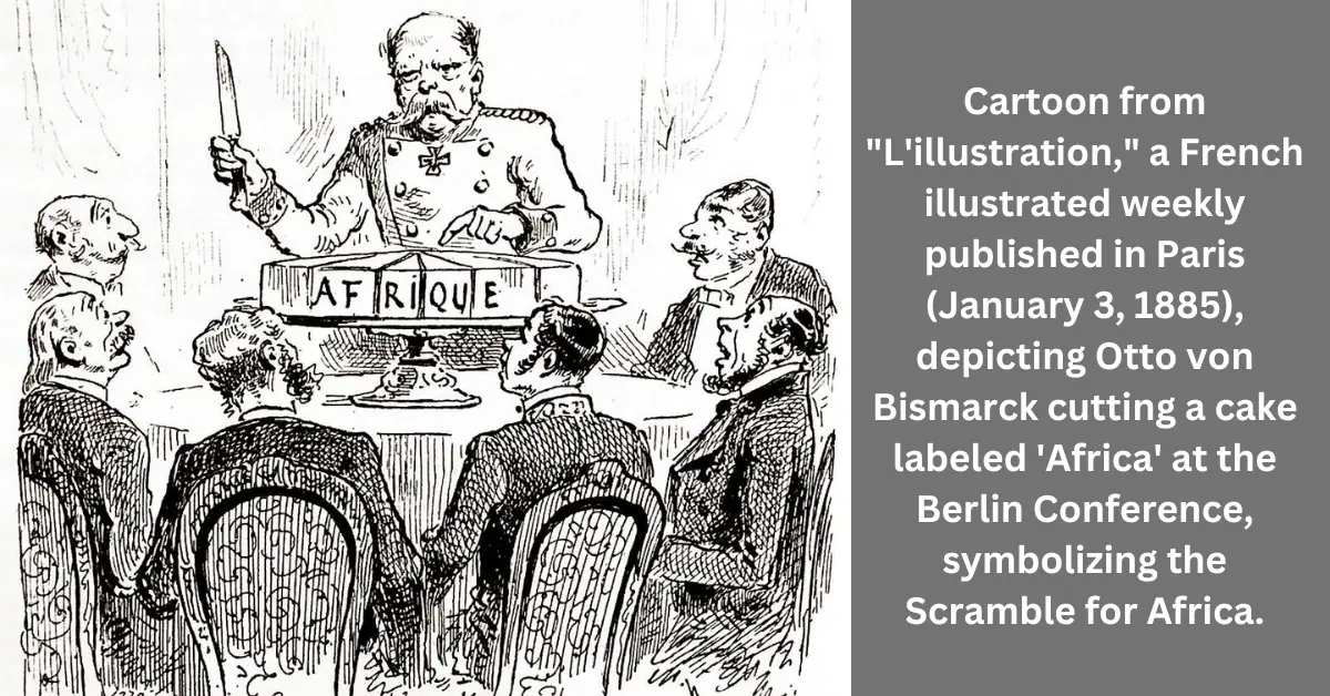 Cartoon from "L'illustration" (January 3, 1885) depicting Otto von Bismarck cutting a cake labeled 'Africa' at the Berlin Conference, symbolizing the Scramble for Africa.
